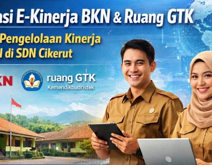 Integrasi E-Kinerja BKN dan Ruang GTK Perkuat Pengelolaan Kinerja Guru ASN di SDN Cikerut